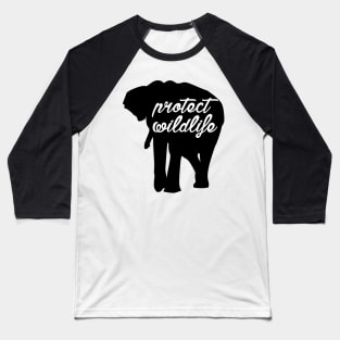 protect wildlife - elephant Baseball T-Shirt